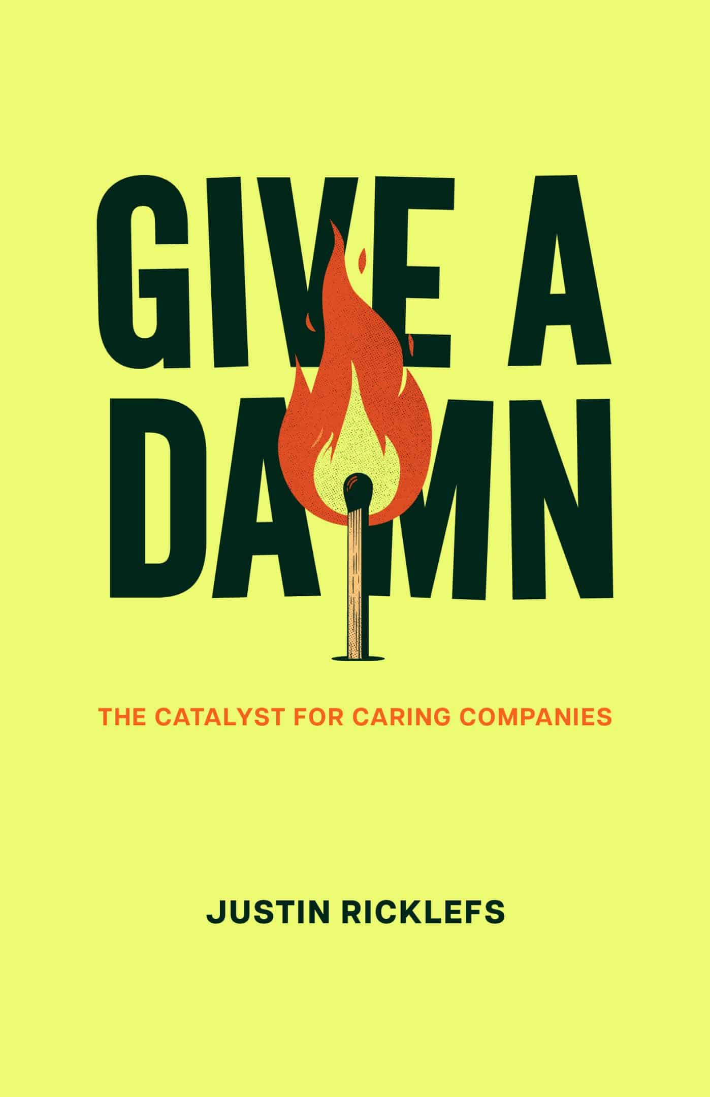 Give a Damn by Justin Ricklefs